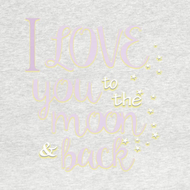 I love You To The Moon & Back by digitaldoodlers